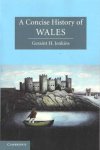 Jenkins, Geraint H. - A Concise History of Wales