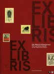 N/A - Exlibris. Die Welt im Kleinformat. Klein- und Gebrauchsgrafik aus der Blütezeit des Exlibris.