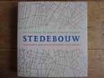 Ed taverne & Irmin Visser (redactie) - Stedebouw / de geschiedenis van de stad in de Nederlanden van 1500 tot heden