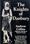 Collins, Andrew E. - Knights of Danbury : The Story of Danbury and Its Mysterious Knights of St.Clere