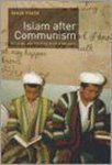 Adeeb Khalid - Islam After Communism