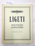 Ligeti, György: - Nouvelles aventures [Study score] Für drei Sänger und sieben Instrumentalisten. Studienpartitur - for Three Singers and Seven Instrumentalists