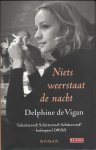 Vigan, Delphine de - Niets weerstaat de nacht - roman