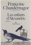 Françoise Chandernagor - Les Enfants d'Alexandrie