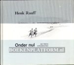 Raaff, Henk - Onder nul