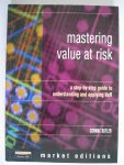 Butler, Cormac - Mastering Value at Risk / A Step-By-Step Guide to Understanding and Applying Var