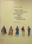 Georg Garde - Theatergeschichte im Spiegel der Kindertheater With an English Summary