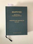 Hauser, Gerd und Karl A. Gertis: - Bauphysik. Berichte aus Forschung und Praxis.: Festschrift zum 60. Geburtstag von Karl Gertis.