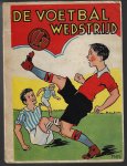 Vos, Daan - De voetbalwedstrijd -Een verhaal voor jongens
