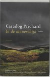 Caradog Prichard - In De Maneschijn