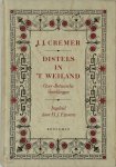 J.J. Cremer - Distels in 't Weiland Over-Betuwsche vertellingen