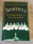 Erik Brouwer - Spartacus / de familiegeschiedenis van twee joodse olympiers