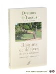 Dysmas de Lassus, Dom. [ prieur de Chartreuse ]. - Risques et dérives de la vie religieuse. Preface de Mgr José Rodriguez Carballo.