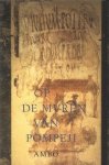 Moreau, Philippe / Gay, Ivo - Op de muren van Pompeji. 123 op stenen en  muren aangebrachte opschriften.