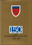 Sint-Barbaracollege [Gent] - 150 jaar Sint-Barbaracollege Gent, 1833-1983