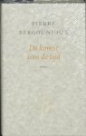 Pierre Bergounioux - De komst van de tijd