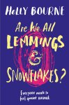 Holly Bourne - Are We All Lemmings & Snowflakes? Holly Bourne - Are We All Lemmings & Snowflakes?