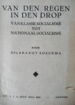 Boschma, Hilbrandt - Van den regen in den drop. Van klasse-socialisme tot nationaal-socialisme