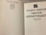 Népmüvészeti Örökségünk - Hajdu-Bihar megye nepmuveszete (Nepmuveszeti oroksegunk) (Hungarian Edition)