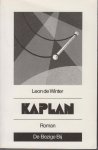 Winter ('s-Hertogenbosch , 24 februari 1954 ), Leon de - Kaplan - Roman - De schrijver van 9 geslaagde boeken, wacht op een erfenis van zijn vader en moeder, wil deze eigenlijk niet hebben, want hij wil schrijven en het bange jongetje wat in hem schuilt verjagen Winter ('s-Hertogenbosch , 24 februari 1954 ), Leon de - Kaplan - Roman - De schrijver van 9 geslaagde boeken, wacht op een erfenis van zijn vader en moeder, wil deze eigenlijk niet hebben, want hij wil schrijven en het bange jongetje wat in hem schuilt verjagen