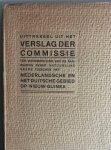 Luymes, J., F.J.P. Sachse en A.F.H. Dalhuisen - Uittreksel uit het Verslag der Commissie ter voorbereiding van de aanwijzing eener natuurlijke grens tusschen het Nederlandsche en het Duitsche gebied op Nieuw-Guinea. Ingesteld bij besluit van den gouverneur-generaal dd. 11 Maart 1910 no. 8 Luymes, J., F.J.P. Sachse en A.F.H. Dalhuisen - Uittreksel uit het Verslag der Commissie ter voorbereiding van de aanwijzing eener natuurlijke grens tusschen het Nederlandsche en het Duitsche gebied op Nieuw-Guinea. Ingesteld bij besluit van den gouverneur-generaal dd. 11 Maart 1910 no. 8