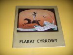 Kruszewska, Ewa - Poolse Circusposters / Plakat Cyrkowy  (1950-1981)