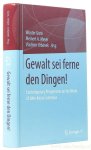 COMENIUS, J.A., GORIS, W., MEYER, M.A., URBÁNEK, V., (HRSG.) - Gewalt sei ferne den Dingen! Contemporary perspectives on the works of John Amos Comenius.