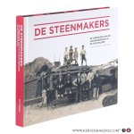 Ebben, Wim / René van Hoften. - De steenmakers. De arbeiders van de steenfabrieken in de Ooijpolder. Uit het foto-archief van Wim Ebben.
