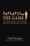 Strauss , Neil . [ isbn 9780060554736 ] 0117 ( Met goud op snede en leeslint  . ) - The Game . ( Penetrating The Secret Society Of Pickup Artists . ) A bestselling author and journalist offers an intriguing, humorous, and informative inside look at a subculture of men trying to perfect the art of picking up women.