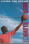 Olajuwon, Hakeem and Knobler, Peter - Living the dream