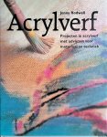 Sutcliffe, Jenny - Acrylverf: projecten in acrylverf met adviezen voor materiaal en techniek