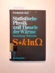 Reif, Frederick und Wolfgang (Mitwirkender) Muschik: - Statistische Physik und Theorie der Wärme