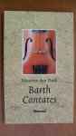 Dulk, Maarten den - Barth Cantates