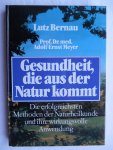 Bernau, Lutz & Meyer, Adolf E. - Gesundheit die aus der Natur kommt