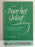 Boer v.d.m., G. - Door het geloof --- Preken over Hebreeï¿½n 11