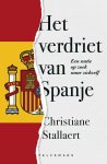 Christiane Stallaert - Het verdriet van Spanje Een natie op zoek naar zichzelf