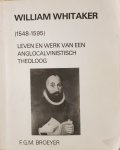 Broeyer, F.G.M. - William Whitaker (1548-1595) | Leven en werk van een anglocalvinistisch theoloog