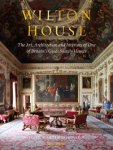 Robinson, John Martin & William Pembroke: - Wilton House: The Art, Architecture and Interiors of One of Britains Great Stately Homes.