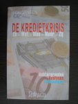 Ton Jansen - De kredietkrisis - En Wat Dies Meer Zij. Achtergonden, analyses, oplossingen.