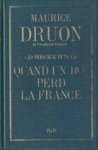 DRUON, MAURICE - Les rois maudits.7.  Quand un roi perd la France. Roman historique.