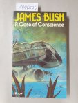 Blish, James: - A Case Of Conscience :
