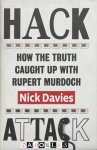 Nick Davies - Hack Attack. How the Truth Caught Up with Rupert Murdoch