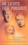 Erdmann, Martin - Im Lichte der Freiheit. Psychotherapie, Anthroposophie, Transzendentale Meditation