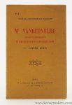 Roux, Xavier / M. Vandervelde - M. Vandervelde socialiste républicain et ministre d'état de la monarchie Belge. [ Ceux qui arrêtèrent les barbares No 5. ]