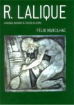 Marcilhac, Felix: - René Lalique (1860-1945) maitre-verrier; analyse de l'oeuvre et catalogue raisonné.