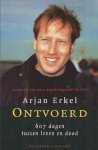 Erkelens, Arjan - Ontvoerd. 607 dagen tussen leven en dood