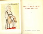 Bruijn, Cor .. Met 5 Prachtige kleurenillustraties over de volle bladzijde. - Heert , mijn zoon , waar ben je ?