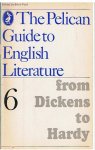 Ford, Boris - The Pelican Guide to English Literature 6 - from Dickens to Hardy