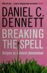 Daniel C. Dennett - Breaking the spell Religion as a natural phenomenon