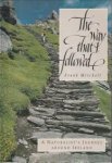 MITCHELL, FRANK - The way that followed. A naturalist's journey around Ireland